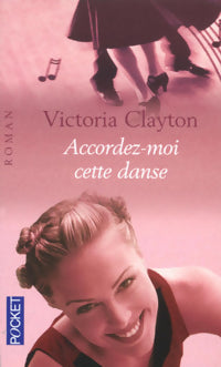 Accordez-moi cette danse - Victoria Clayton - Livre