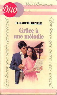 Grâce à une mélodie - Elizabeth Hunter - Livre