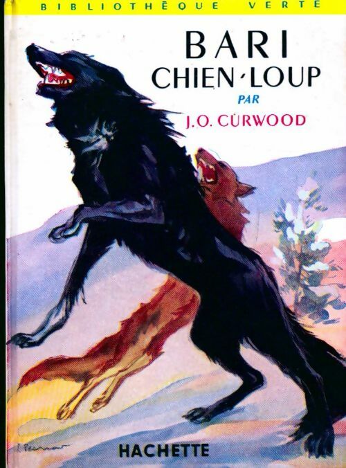 Bari chien-loup - James Oliver Curwood - Livre