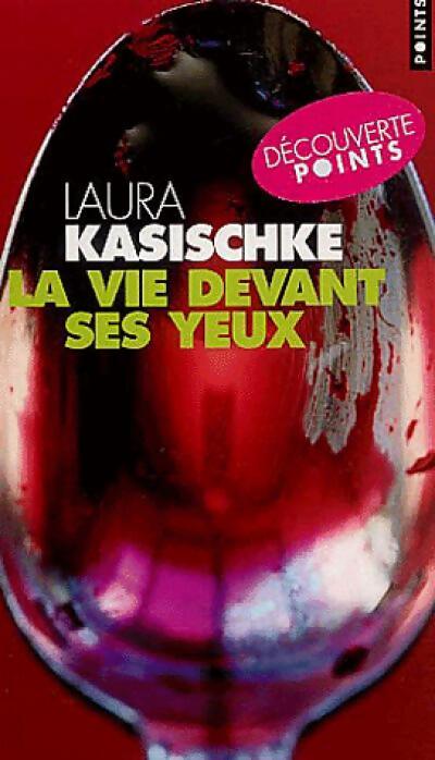 La vie devant ses yeux - Laura Kasischke - Livre