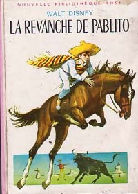 La revanche de Pablito - Walt Disney, Gilles Saint-Cérère - Livre