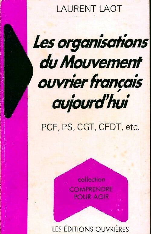 Les organisations du mouvement ouvrier français aujourd'hui - Laurent Laot - Livre