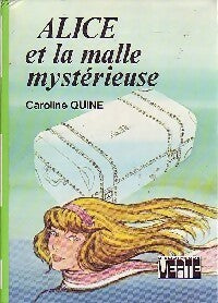 Alice et la malle mystérieuse - Caroline Quine - Livre