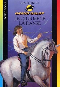 Le club mène la danse - Bonnie Bryant - Livre