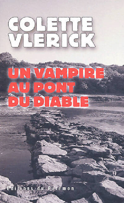 Un vampire au pont du diable - Colette Vlerick - Livre