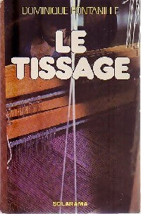Le tissage - Dominique Fontanille - Livre