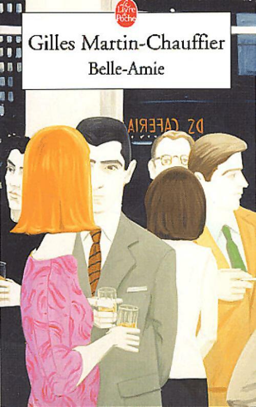 Belle-Amie - Gilles Martin-Chauffier - Livre