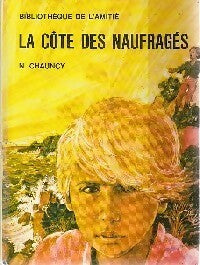 La côte des naufragés - N. Chauncy - Livre