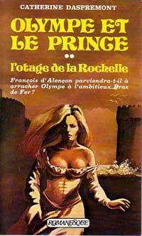 Olympe et le prince tome II : L'otage de la Rochelle - Catherine Daspremont - Livre
