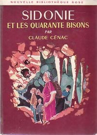 Sidonie et les quarante bisons - Claude Cénac - Livre