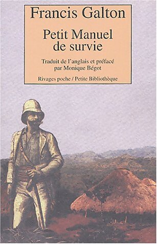 Petit manuel de survie - Francis Galton - Livre