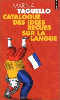 Catalogue des idées reçues sur la langue - Marina Yaguello - Livre