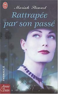 Rattrapée par son passé - Mariah Stewart - Livre