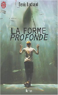 La forme profonde - Denis Lachaud - Livre