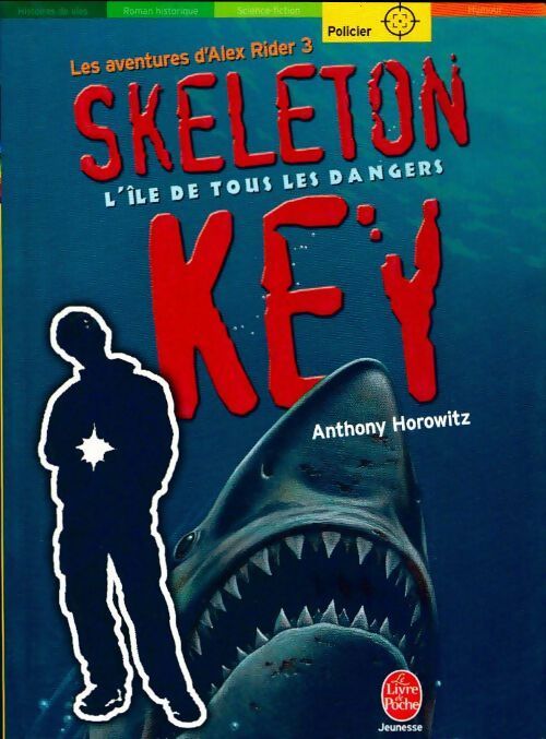 Les aventures d'Alex Rider Tome III : Skeleton Key, l'île des dangers - Anthony Horowitz - Livre