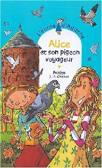 Alice et son pigeon voyageur - Pakita - Livre