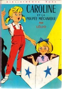 Caroline et la poupée mécanique - Lélio - Livre