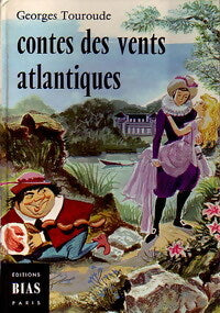 Contes des vents atlantiques - Georges Touroude - Livre