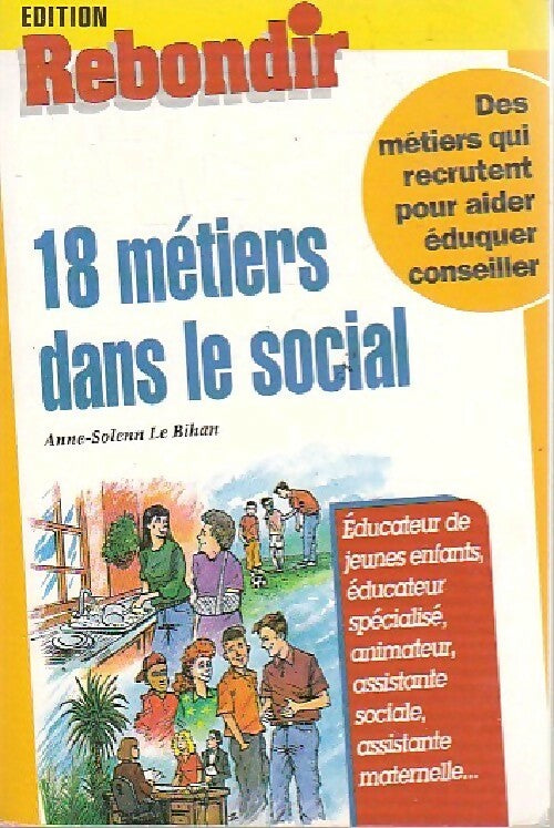 18 métiers dans le social - Anne-Solenn Le Bihan - Livre