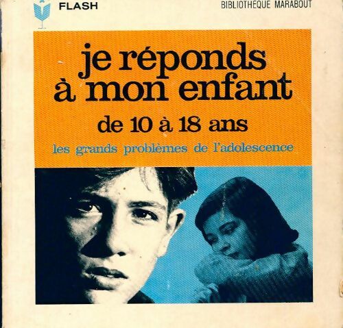Je réponds à mon enfant Tome II : De 10 à 18 ans - Colette Cotti - Livre