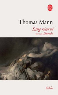 Sang réservé / Désordre - Thomas Mann - Livre