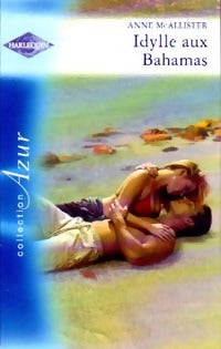 Idylle aux Bahamas - Anne McAllister - Livre