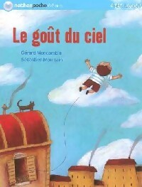 Le goût du ciel - Gérard Moncomble, Sébastien Mourrain - Livre