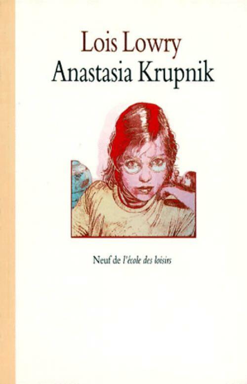 Anastasia Krupnik - Lois Lowry - Livre