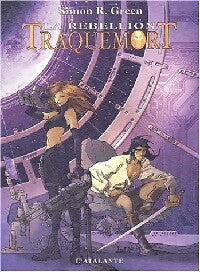 Traquemort : La rébellion - Simon R. Green - Livre