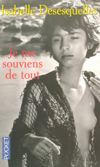 Je me souviens de tout - Isabelle Desesquelles - Livre