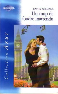 Un coup de foudre inattendu - Cathy Williams - Livre