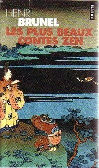 Les plus beaux contes zen - Henri Brunel - Livre