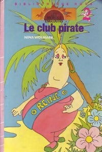 Les mondes engloutis : Le club pirate - Nina Wolmark - Livre