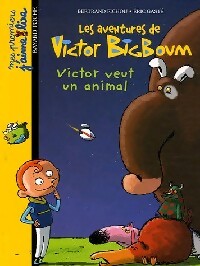 Les aventures de Victor Bigboum Tome I : Victor veut un animal - Bertrand Fichou - Livre