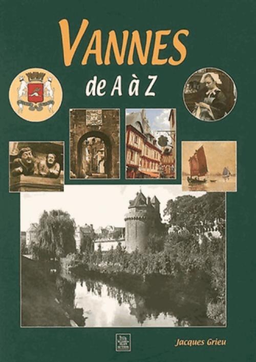 Vannes de A à Z - Jacques Grieu - Livre