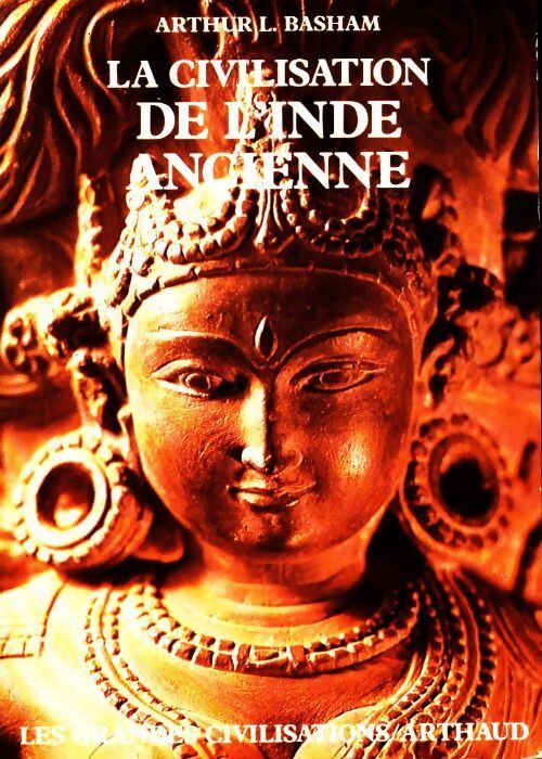 La civilisation de l'Inde ancienne - Arthur Basham - Livre