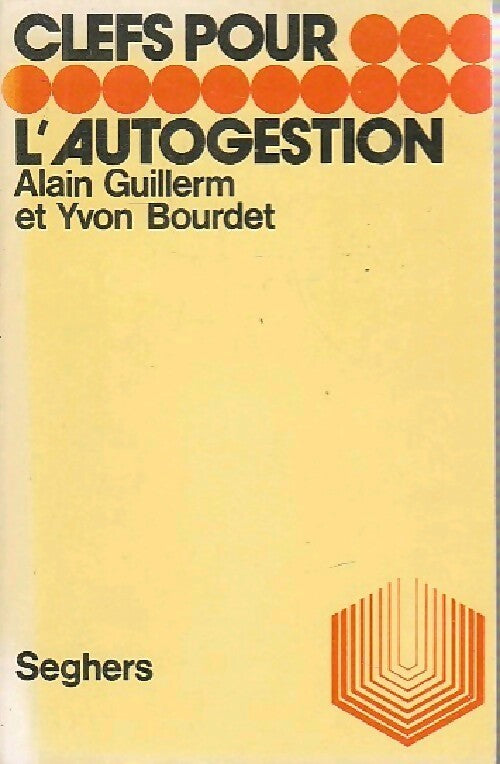 Clefs pour l'autogestion - Alain Guilherm, Yvon Bourdet - Livre