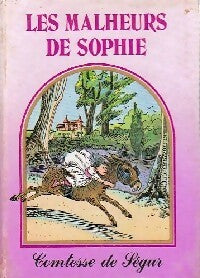 Les malheurs de Sophie - Comtesse De Ségur - Livre