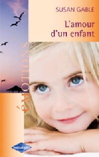 L'amour d'un enfant - Susan Gable - Livre