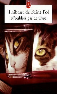 N'oubliez pas de vivre - Thibaut De Saint Pol - Livre