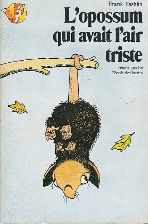 L'opposum qui avait l'air triste - Frank Tashlin - Livre