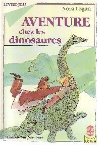 Aventure chez les dinosaures - Nora Logan - Livre