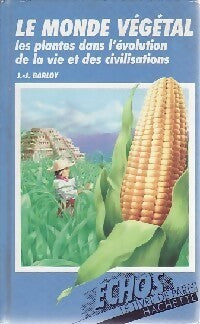 Le monde végétal - Jean-Jacques Barloy - Livre