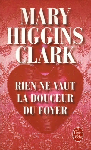 Rien ne vaut la douceur du foyer - Mary Higgins Clark - Livre