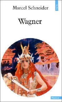 Wagner - Marcel Schneider - Livre