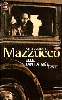 Elle, tant aimée - Melania G. Mazzucco - Livre
