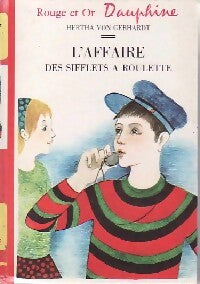 L'affaire des sifflets à roulette - Von Gebhardt - Livre
