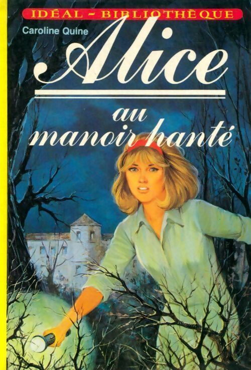Alice au manoir hanté - Caroline Quine - Livre