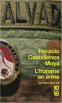 L'homme en arme - Horacio Castellanos Moya - Livre