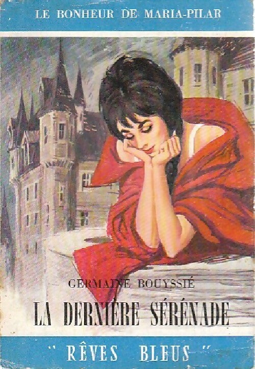 La dernière sérénade - Germaine Bouyssié - Livre